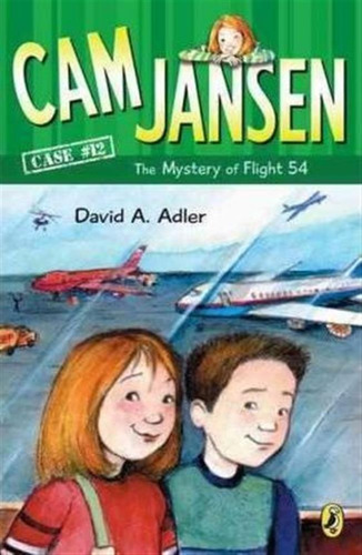 Cam Jansen And The Mystery Of Flight 54 - David A. Adler