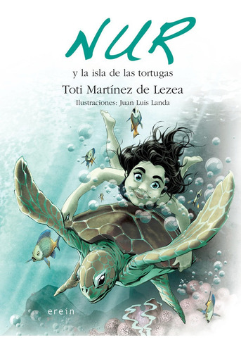 Nur Y La Isla De Las Tortugas, De Toti Martínez De Lezea. Editorial Erein Argitaletxea, S.a. En Español