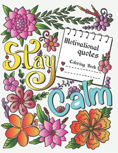 Libro: Motivational Quotes Coloring Book - Stay Calm: An Ins