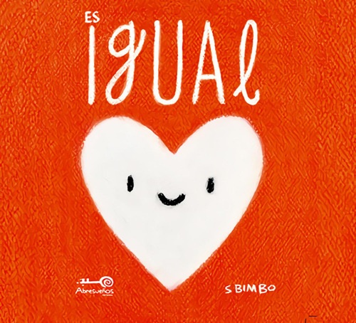 Libro: Es Igual. Bimbo, Sergio. Editorial Abresueños