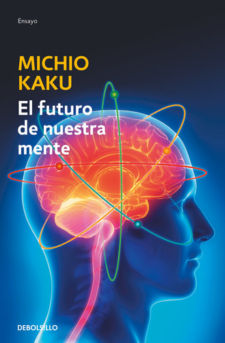 Futuro De Nuestra Mente,el - Kaku,michio