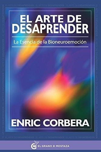 El Arte De Desaprender - Enric Corbera