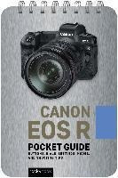 Canon Eos R: Pocket Guide : Buttons, Dials, Settings, Mod...