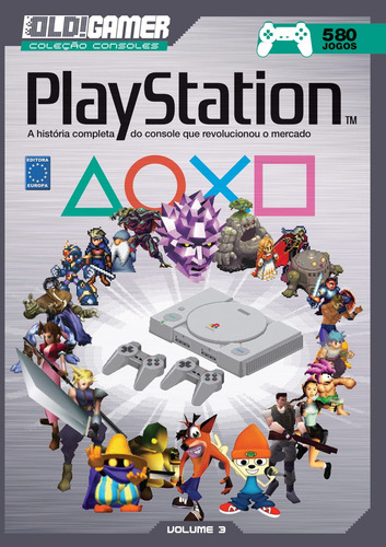 Dossiê OLD!Gamer Volume 03: PlayStation, de a Europa. Editora Europa Ltda., capa mole em português, 2016