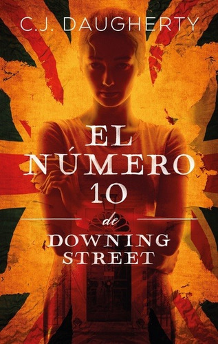 El Número 10 De Downing Street, de Cj Daugherty. Editorial Puck - Ediciones Urano, tapa blanda en español, 2022