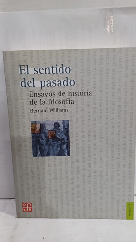 El Sentido Del Pasado // Ensayos De Historia De La Filosofia