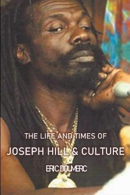 Libro The Life And Times Of Joseph Hill And Culture - Eri...