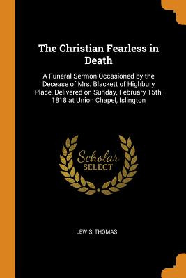 Libro The Christian Fearless In Death: A Funeral Sermon O...