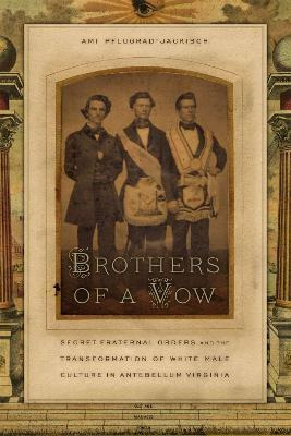 Libro Brothers Of A Vow : Secret Fraternal Orders And The...