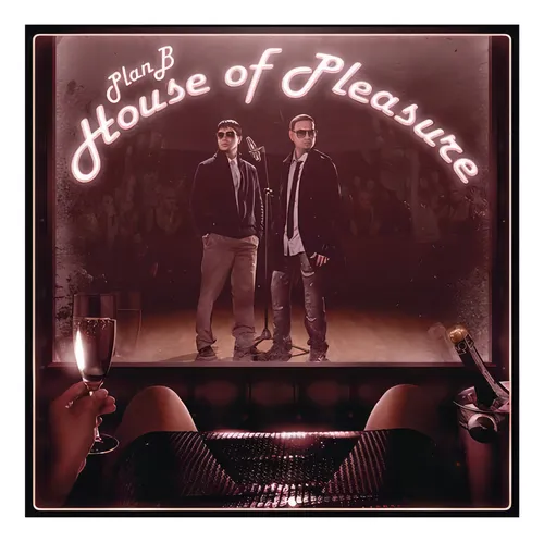Plan B - House Of Pleasure