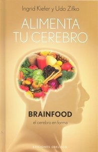 Alimenta Tu Cerebro Brainfood - Zifko,udo