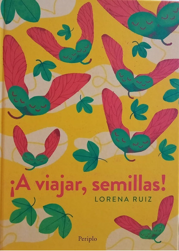 ¡a Viajar, Semillas! - Lorena Ruiz