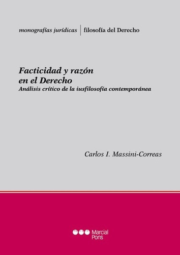 Facticidad Y Razón En El Derecho - Massini Correas, Carlos I