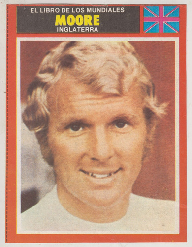 Futbol Ingles Idolo Bobby Moore Tarjeta 1974 Coleccionable