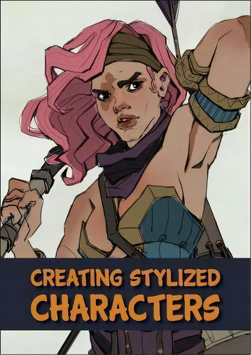 Creating Stylized Characters, De 3dtotal Publishing. Editorial Gardners, Tapa Blanda En Inglés