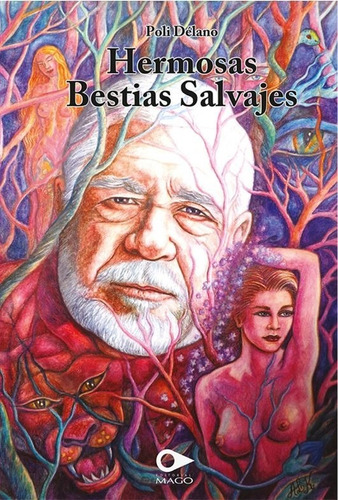 Hermosas Bestias Salvajes, De Délano, Poli. Editorial Mago Editores Limitada En Español