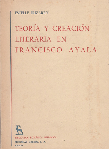 Teoria Y Creacion Literaria En Francisco Ayala