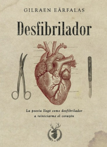 Desfibrilador (spanish Edition), De Gilraen Eärfalas. Editorial Venado Real, Tapa Blanda En Español, 2021