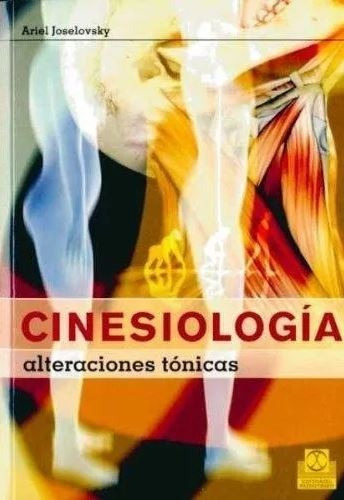 Cinesiología. Alteraciones Tónicas (color), De Joselovsky, Ariel. Editorial Paidotribo En Español