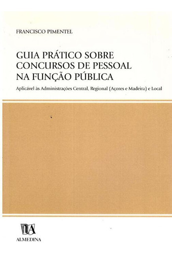 Guia P. Sobre C. De P. Na Funcao Publica - 01ed/02, De Pimentel, Francisco., Vol. Direito Público. Editora Almedina, Capa Mole Em Português, 20