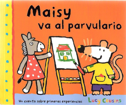 Maisy Va Al Parvulario. Lucy Cousins