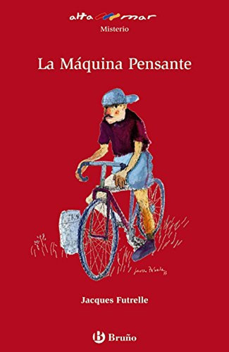La Máquina Pensante (Castellano - A PARTIR DE 12 AÑOS - ALTAMAR), de Futrelle, Jacques. Editorial BRUÑO, tapa pasta blanda, edición edicion en español, 2008