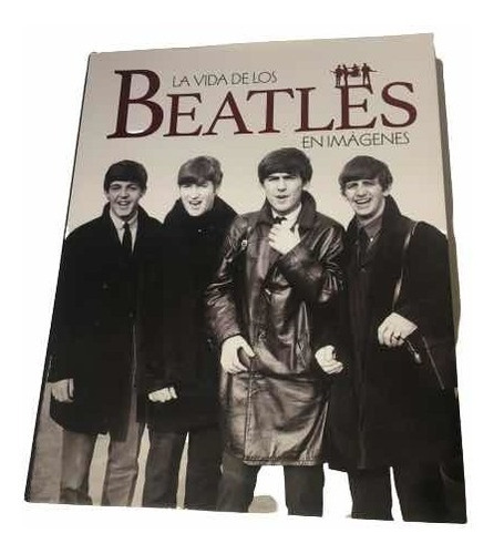 Libro La Vida De Los Beatles En Imágenes