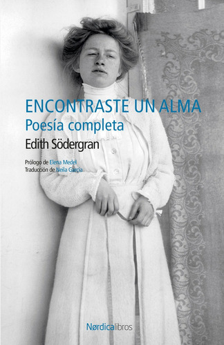 Encontraste Un Alma (ed. Cartone), De Sodergran, Edith. Editorial Nordica Libros S.l En Español