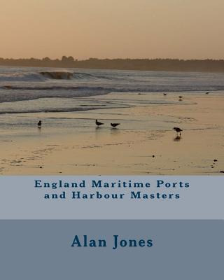 Libro England Maritime Ports And Harbour Masters - Jones,...