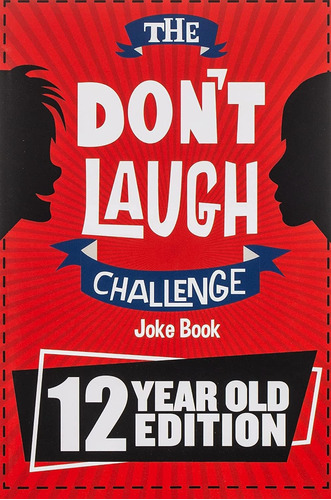 The Dont Laugh Challenge Edición 12 Años: The Lol Joke Book