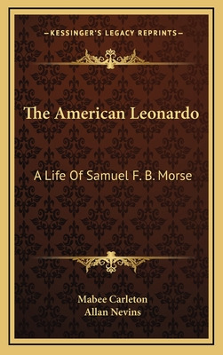 Libro The American Leonardo: A Life Of Samuel F. B. Morse...