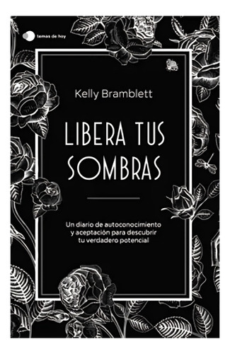 Libro Libera Tus Sombras /kelly Bramblett