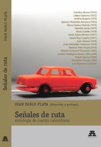 Señales De Ruta. Antologia De Cuento Colombiano