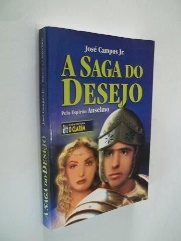 * A Saga Do Desejo - José Carlos Jr. - Livro