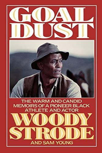 Goal Dust: The Warm And Candid Memoirs Of A Pioneer Black Athlete And Actor, De Strode, Woody. Editorial Madison Books, Tapa Blanda En Inglés