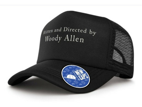 Gorra Trucker Written And Directed By Woody Allen New Caps