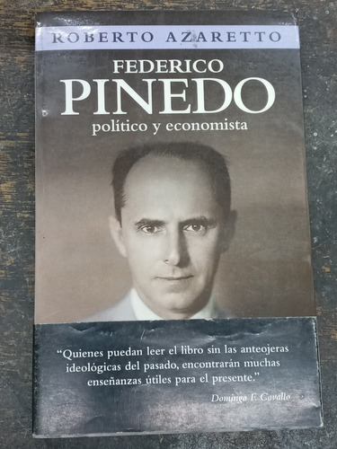 Federico Pinedo * Politico Y Economista * Roberto Azaretto *