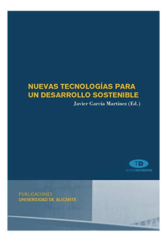 Libro Nuevas Tecnologias Para Un Desarrollo Sosten  De Garci