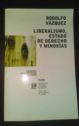 Liberalismo, Estado De Derecho Y Minorias Rodolfo Vazquez