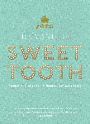 Lily Vanilli's Sweet Tooth - Lily Jones (hardback)&,,