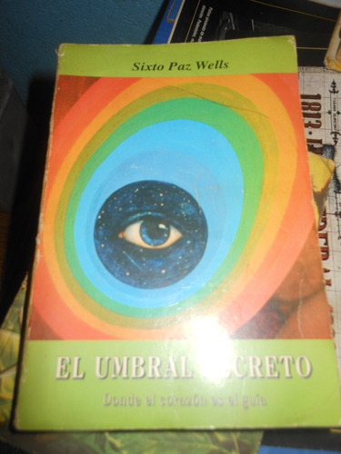 * Sixto Paz Wells - El Umbral Secreto