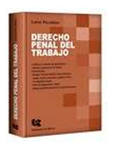 Derecho Penal Del Trabajo, De Palomero Lopez. Editorial Ediciones La Rocca, Tapa Blanda En Español, 2011