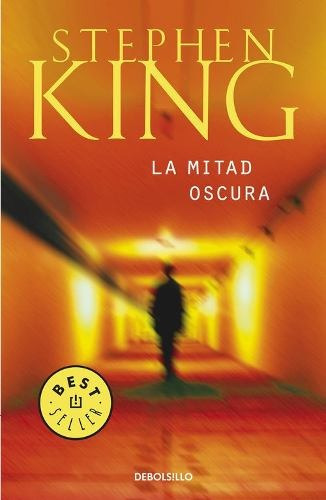 La Mitad Oscura - Stephen King - Editorial Debolsillo