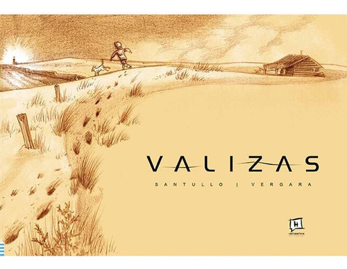 Valizas, De Santullo., Vol. 1. Editorial Historieteca, Tapa Blanda En Español, 2022