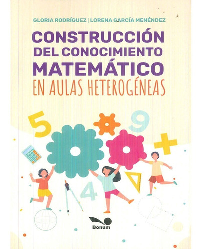 Construccion Del Conocimiento Matematico En Aulas Heterogene