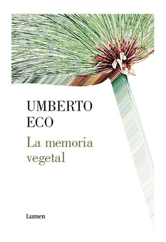 Umberto Eco: La Memoria Vegetal - Lumen