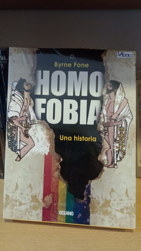 Homofobia Una Historia - Byrne Fone - Ed Océano