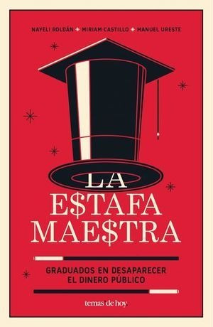 Libro Estafa Maestra La Graduados En Desaparecer El Di Nuevo