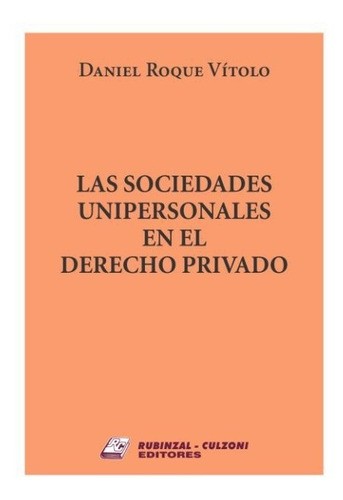 Las Sociedades Unipersonales En El Derecho Privado - Vitolo,