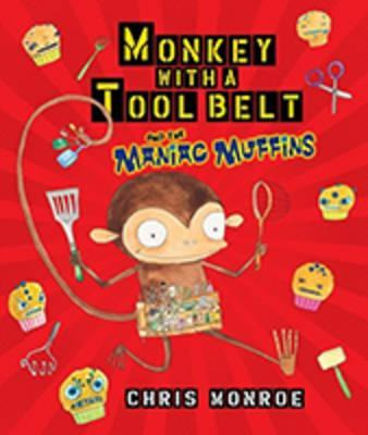 Libro Monkey With A Tool Belt And The Maniac Muffins - Mo...